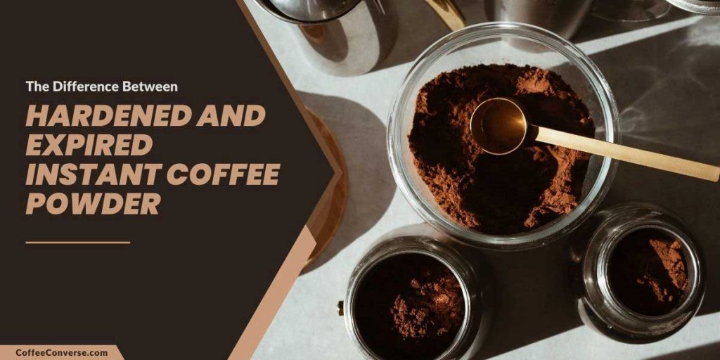The Difference Between Hardened and Expired Instant Coffee Powder